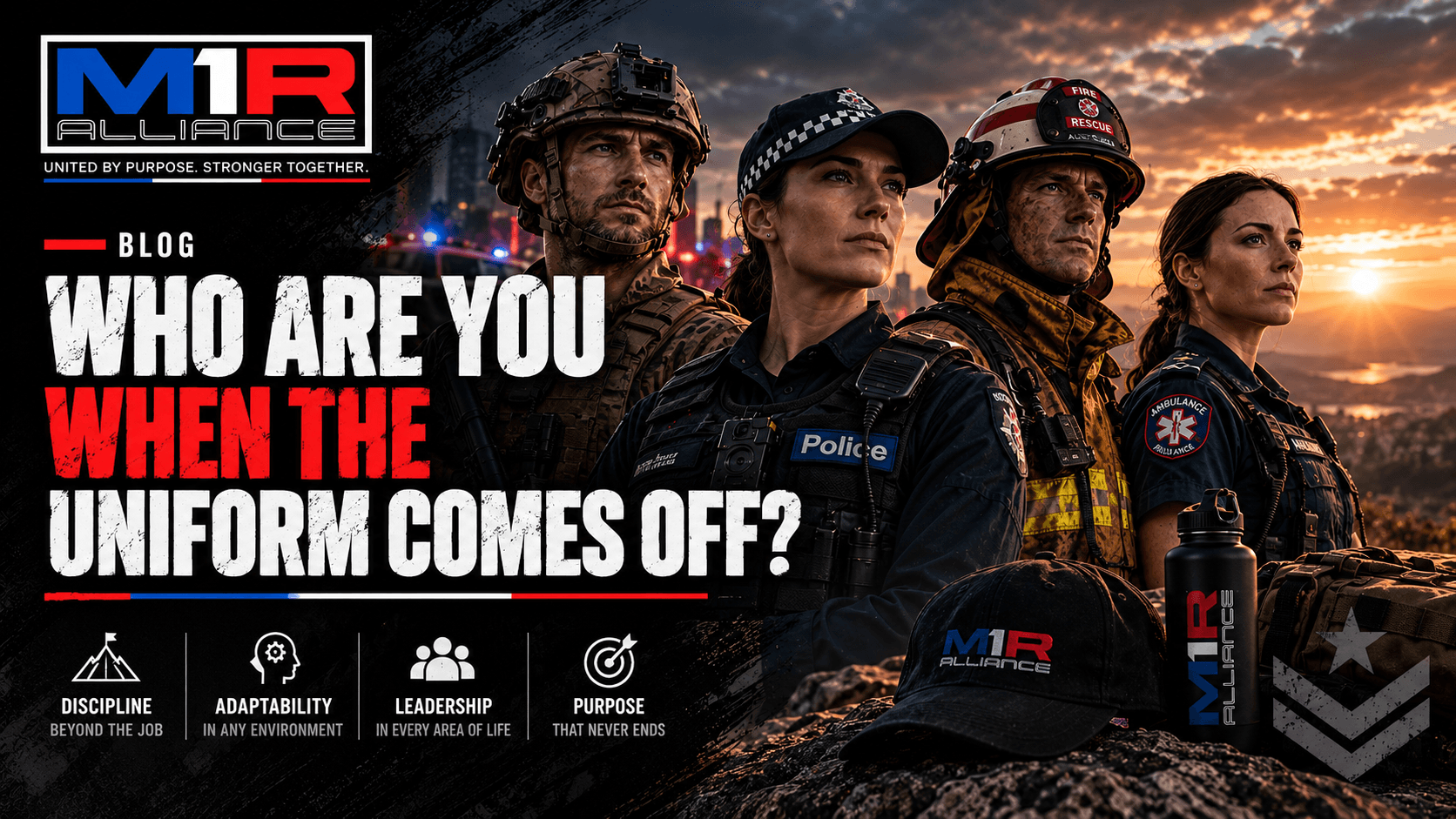 Who Are You When the Uniform Comes Off? — M1R Alliance blog article cover image